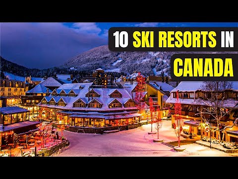 Top 10 Best Ski Resorts in Canada 2024