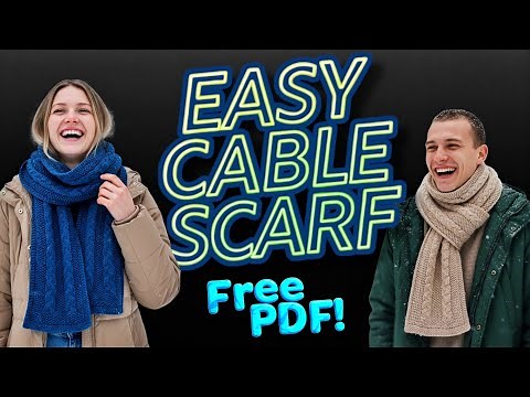 How to Knit a Cable Scarf – Free Knitting Pattern, Print able PDF & Full Video Tutorial