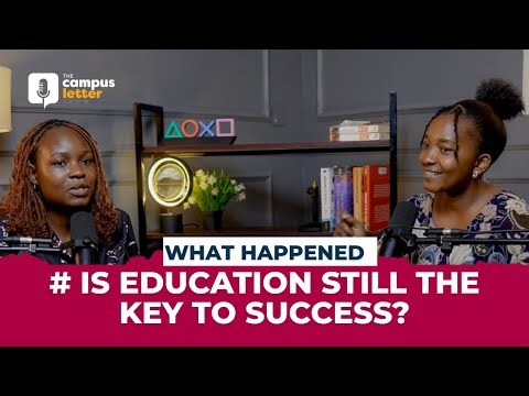 Is education still the key to success or did someone change the key.