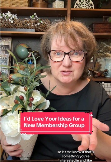 I’d Love Your Ideas for a New Membership Group