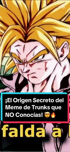 ¡El Origen Secreto del Meme de Trunks que NO Conocías! 🤯🔥 #foryou #parati #fypシ #DragonBallMeme #TrunksMeme #HumorDBZ #MemeLatino #Shitpost #FaldaaLaNiña #DragonBallZ #AnimeMemes #DBZLatino #TikTokAnime