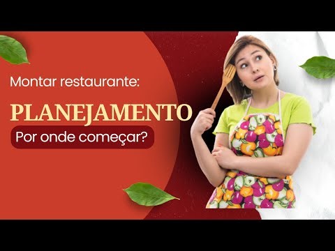 Montar restaurante Planejamento por onde começar ?