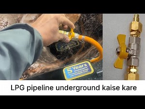 LPG cylinder underground fitting in kitchen | kitchen gas pipeline ki fitting underground kaise kare