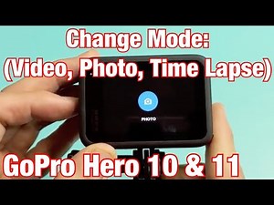 GoPro Hero 10 & 11: How to Change Mode (Video, Photo, Time Lapse)