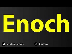 How To Pronounce Enoch
