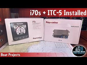 Installing a Raymarine i70s & ITC-5 Converter | Instrument Upgrade Guide