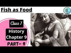 Fish as Food Video Lecture | History for Class 7
