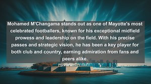 Unveiling Football Stars: Top 10 Famous Football Players in Mayotte