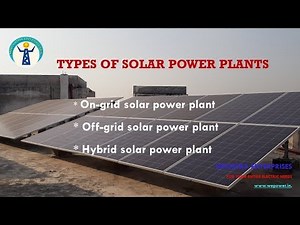 Types of Solar power plants their components, and differences