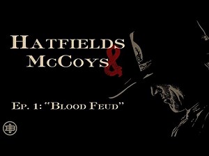 LEGENDS OF THE OLD WEST | Hatfields & McCoys Ep1: "Blood Feud"
