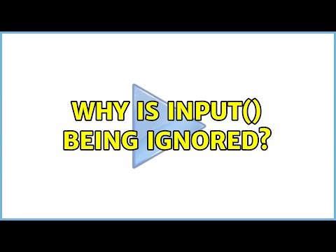 Why is input() being ignored? (2 Solutions!!)