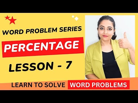 Word problems related to percentages || Word Problem Series || Lesson 7