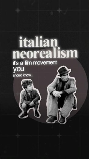 Why Italian Neorealism is a Film Movement You Should Know 🎥🍿