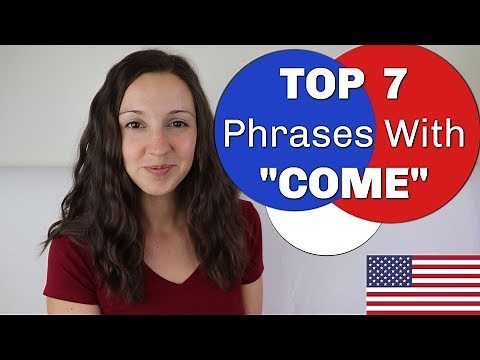 Top 7 Phrases with COME: Advanced English Vocabulary Lesson