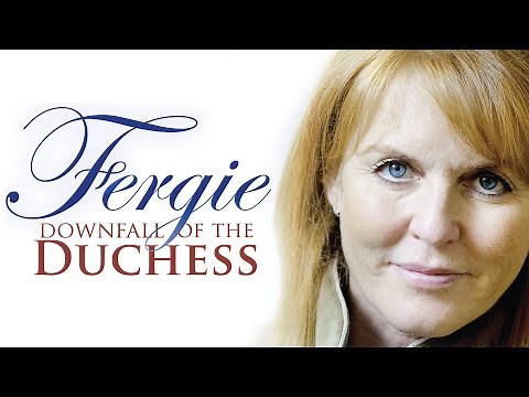 Fergie: Downfall of the Duchess