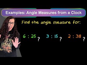 Examples: Angle Measure from a Clock