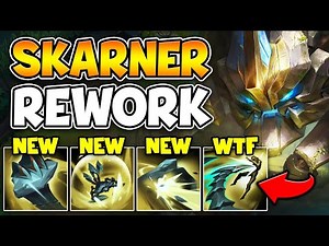 THE SKARNER REWORK IS FINALLY HERE! THE MOST ANTICIPATED REWORK OF ALL TIME!