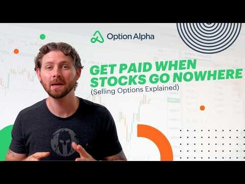 Get Paid When Stocks Go Nowhere (Selling Options Explained)