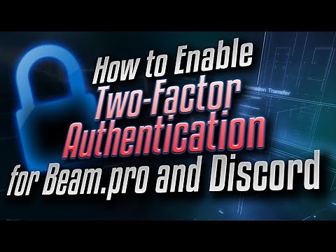 How to Enable Two-Factor Authentication (2FA) on Beam.pro and Discord
