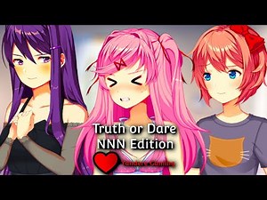 (DDLC Mod) - Truth or Dare: NNN Edition