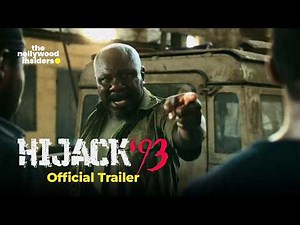 Hijack '93 Official Trailer | The Nollywood Insiders