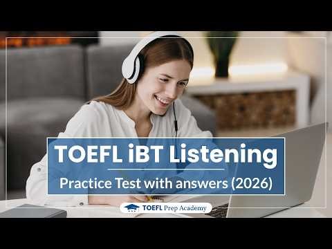 TOEFL 2026 Listening Practice Test 1 (Answers Included)