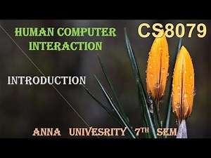 CS6008 / CS8079 HUMAN COMPUTER INTERACTION INTRODUCTION - BY ABISHA
