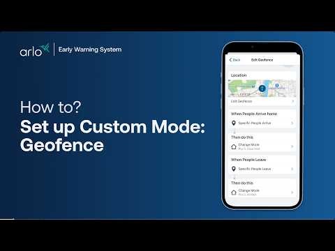 How to set up Arlo Custom Mode: Geofence | Smart Home Security