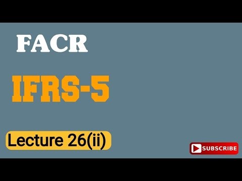 IFRS-5 Part (ii) | lecture no 26