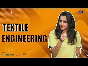 Textile Engineering - Explore about Textile Engineering.