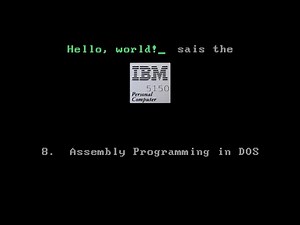 Hello, world! sais the IBM Personal Computer 5150 - Part 8: Assembly Programming in DOS