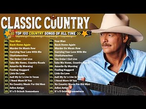 Classic Country Greatest Hits Full Album - Country Best Songs Of All Time - Greatest Hits Full Album