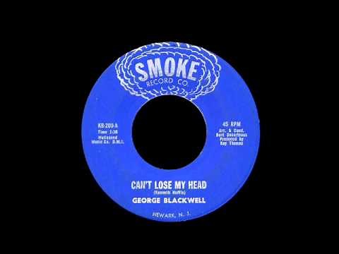 George Blackwell - Can't Lose My Head