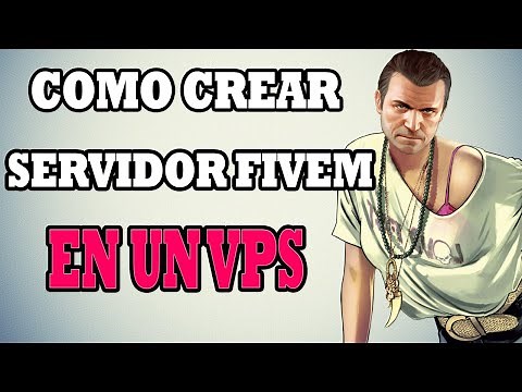 COMO CREAR UN SERVIDOR DE FIVEM EN UN VPS en 2022 (gta v roleplay)