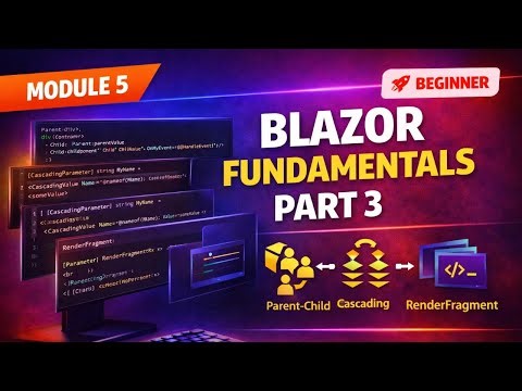 Blazor Parent Child Components & Cascading Parameters in .NET 9 | Module 5