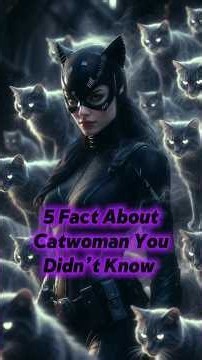 5 Fact About Catwoman You Didn’t Know #dc #catwoman #ai #shorts_video