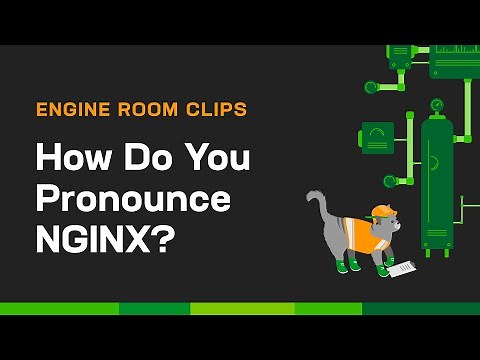 How Do You Pronounce NGINX?