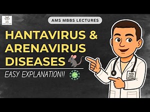 Hantavirus & Arenavirus | Transmission, Pathogenesis & Clinical Features |AMS MBBS
