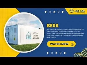 Revolutionizing Power Plants: Battery Energy Storage Systems(BESS)