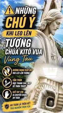 Hướng Dẫn Leo Tượng Chúa Kitô Vua Vũng Tàu Cho Người Đi Lần Đầu