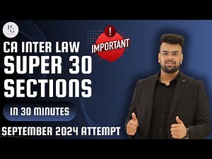 🚨 Super 30 sections | Sep 2024 attempt | By CA Harsh Gupta (4 times All India Rank-holder)