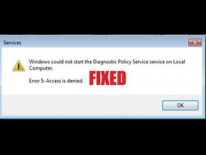 FIXED ~ Windows Could Not Start the Diagnostic Policy Service Error 5, Access is Denied