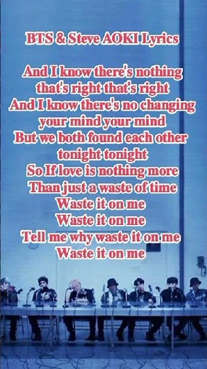 Waste it on me Steve Aoki feat. BTS Easy lyrics