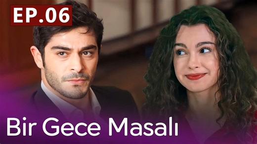 Bir Gece Masali - Episode 6 (English Subtitles) A Night Story