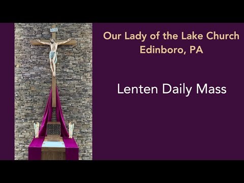 OLOL Monday Lenten Daily Mass 3/9/26