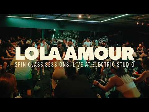 Lola Amour - Spin Class Sessions: Live at Electric Studio (FULL SET)