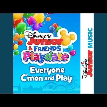 Everyone C'mon and Play (From "Disney Junior Music: Disney Junior & Friends Playdate")