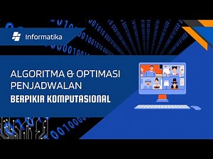 Scheduling Algorithms & Optimization (Computational Thinking) - Informatics Class 7 SMP/ MTs