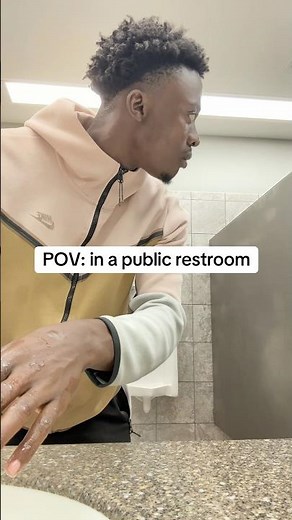 POV: in a public restroom