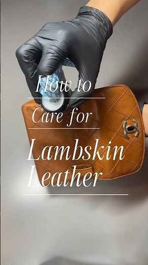 How to Care for Chanel Lambskin Leather Handbags 🐑 #chanel #leathercare #handbag #lambskin